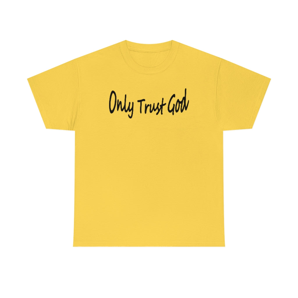 Only Trust God Original Shirt