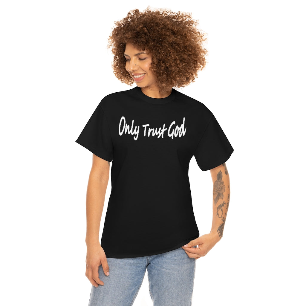 Only Trust God Original Shirt