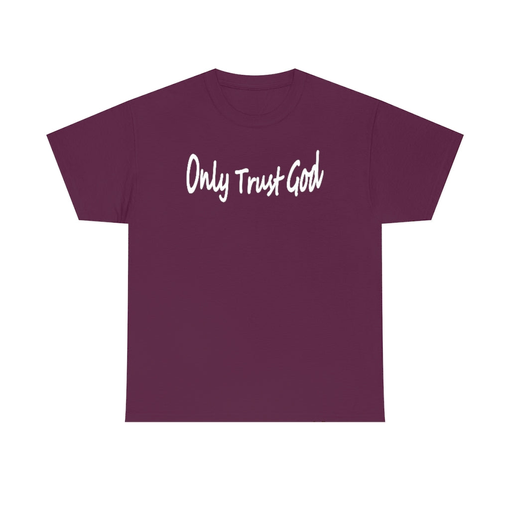 Only Trust God Original Shirt