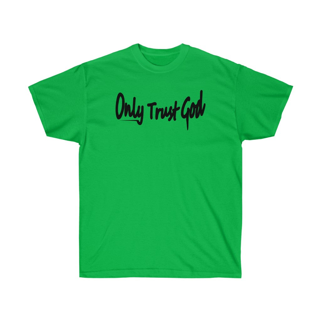 Only Trust God Shirt