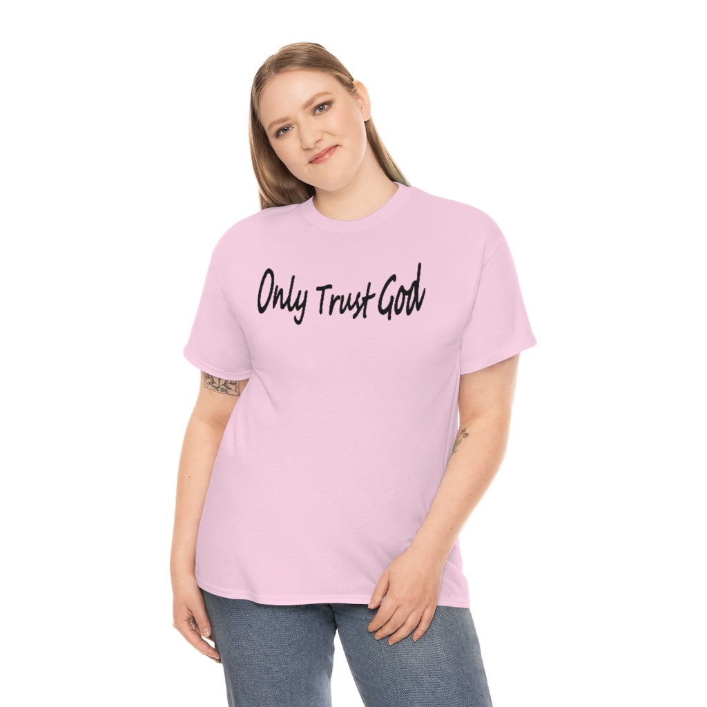 Only Trust God Original Shirt