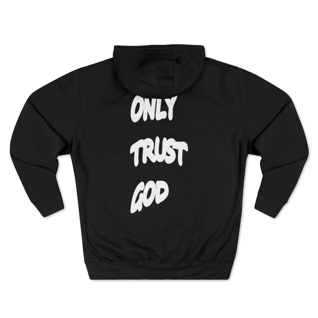 Only Trust God Premium Hoodie