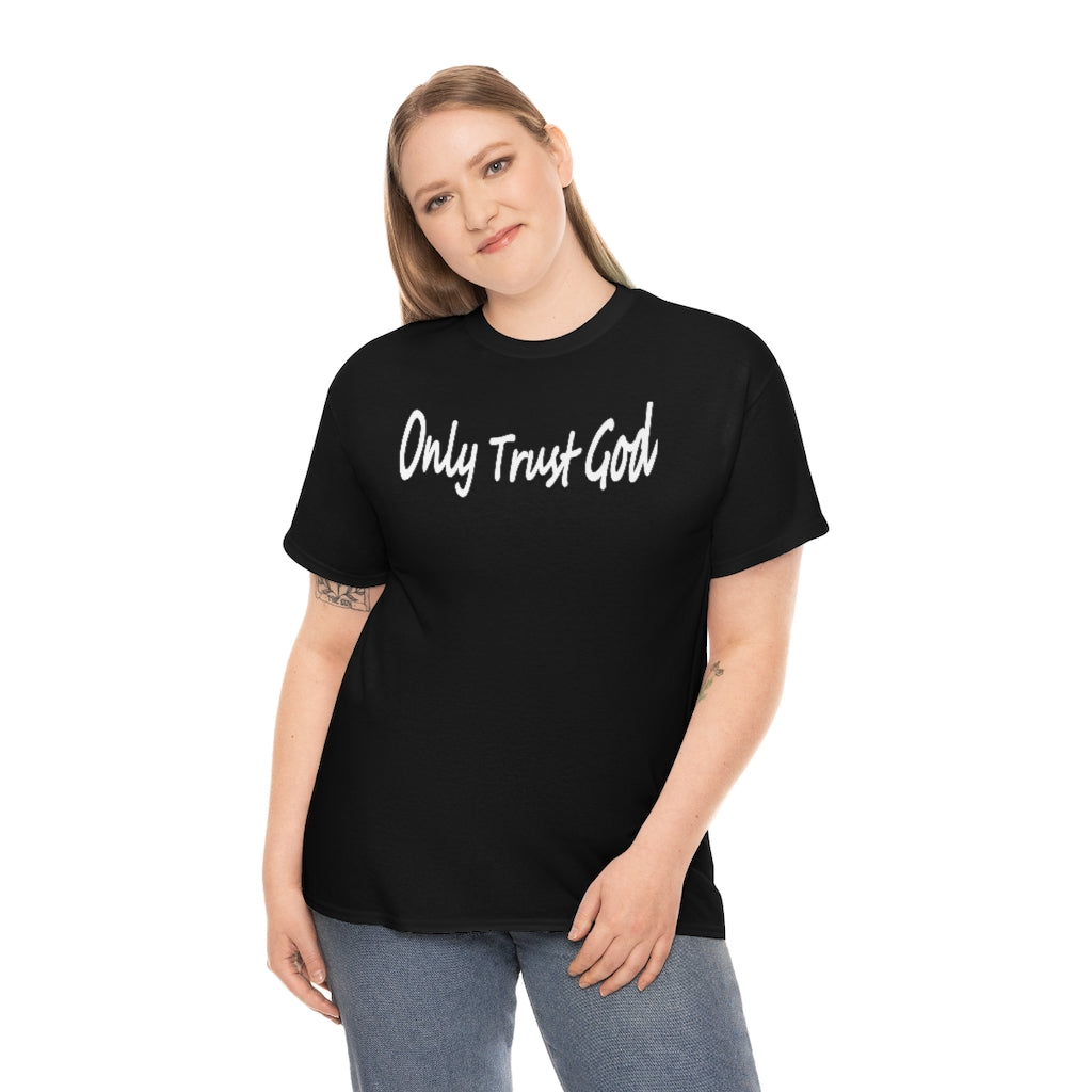 Only Trust God Original Shirt