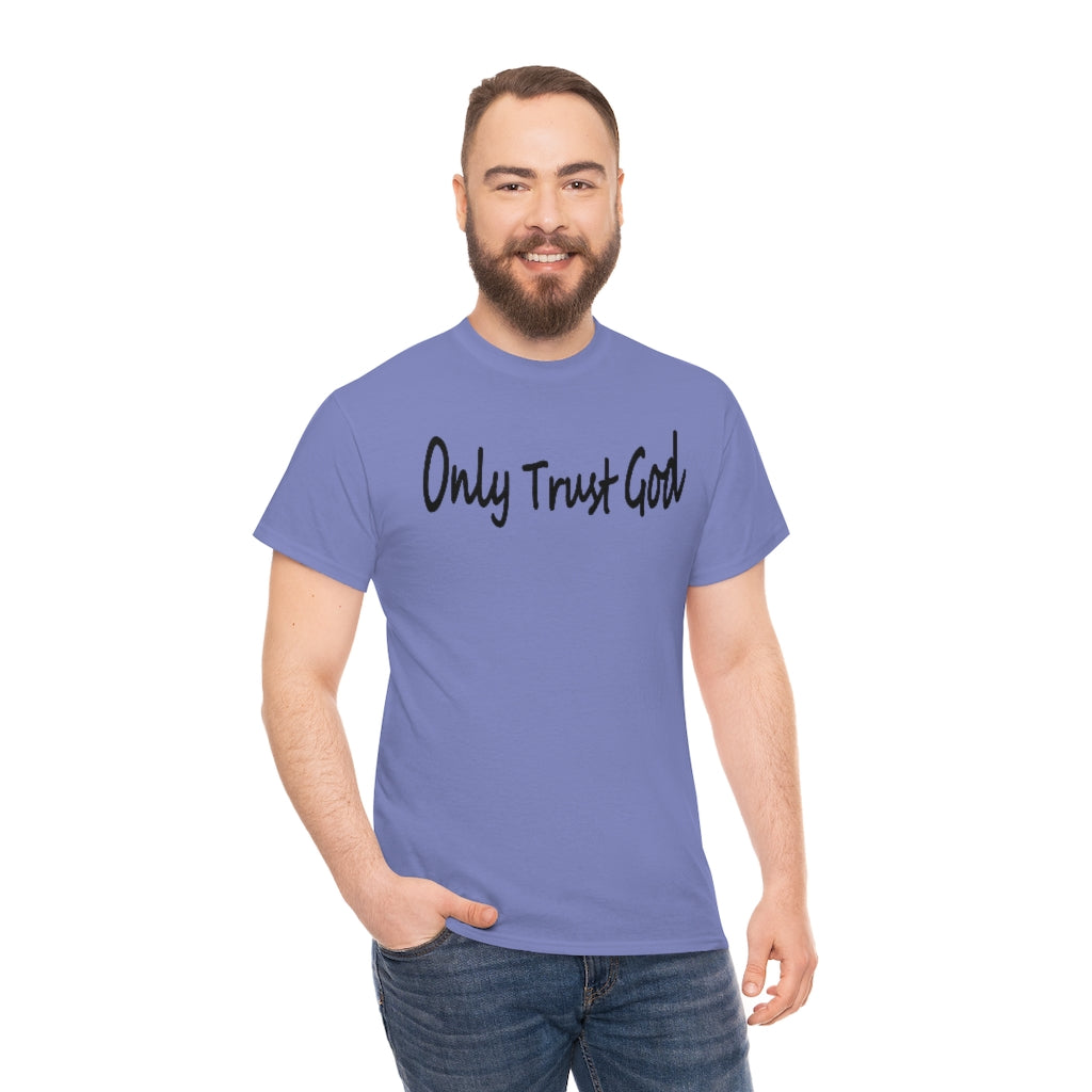 Only Trust God Original Shirt