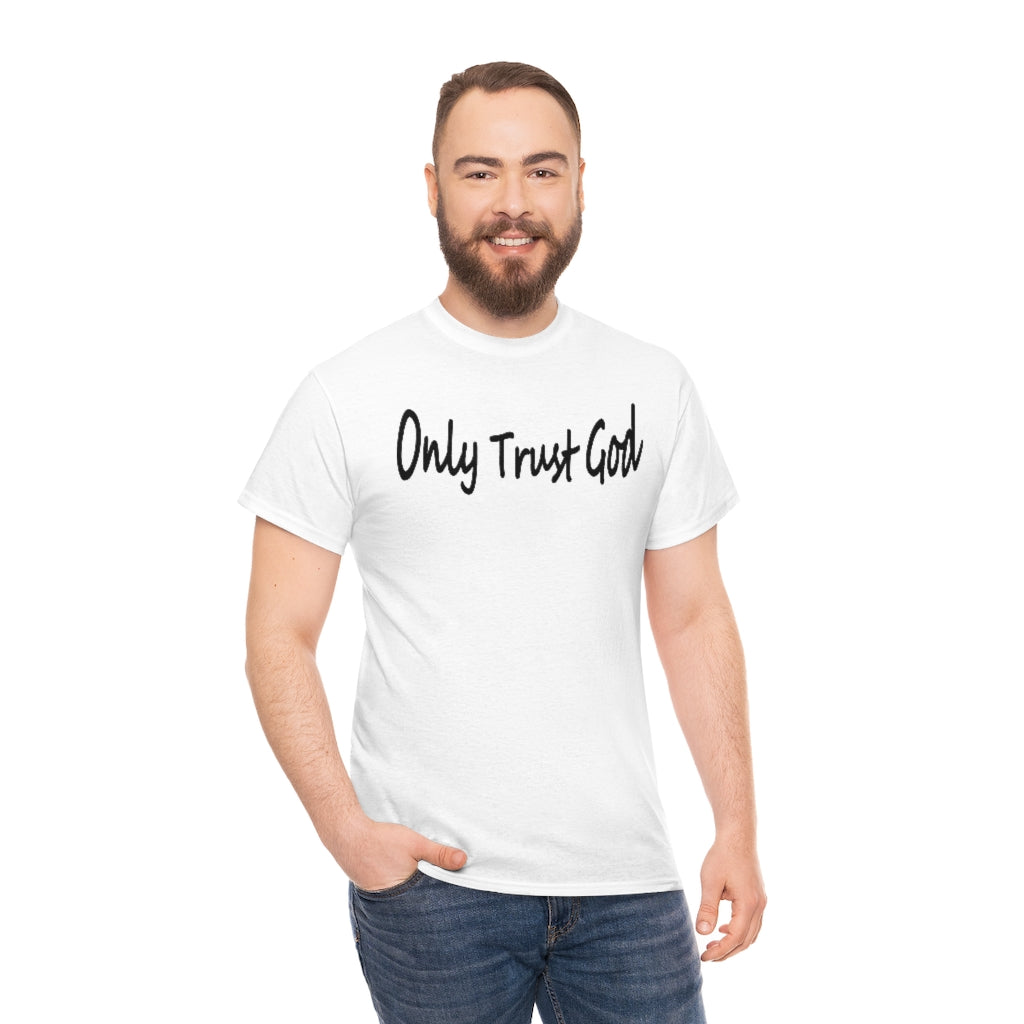 Only Trust God Original Shirt