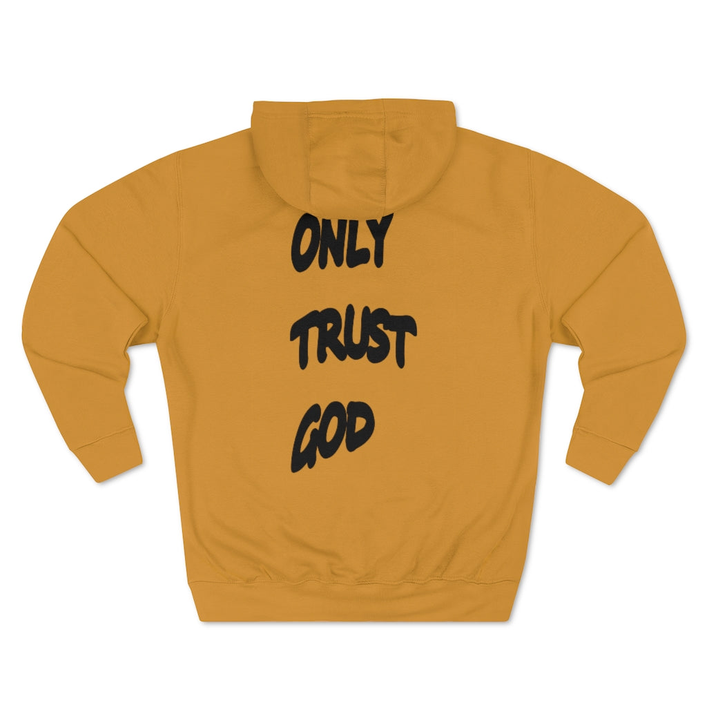 Only Trust God Premium Hoodie