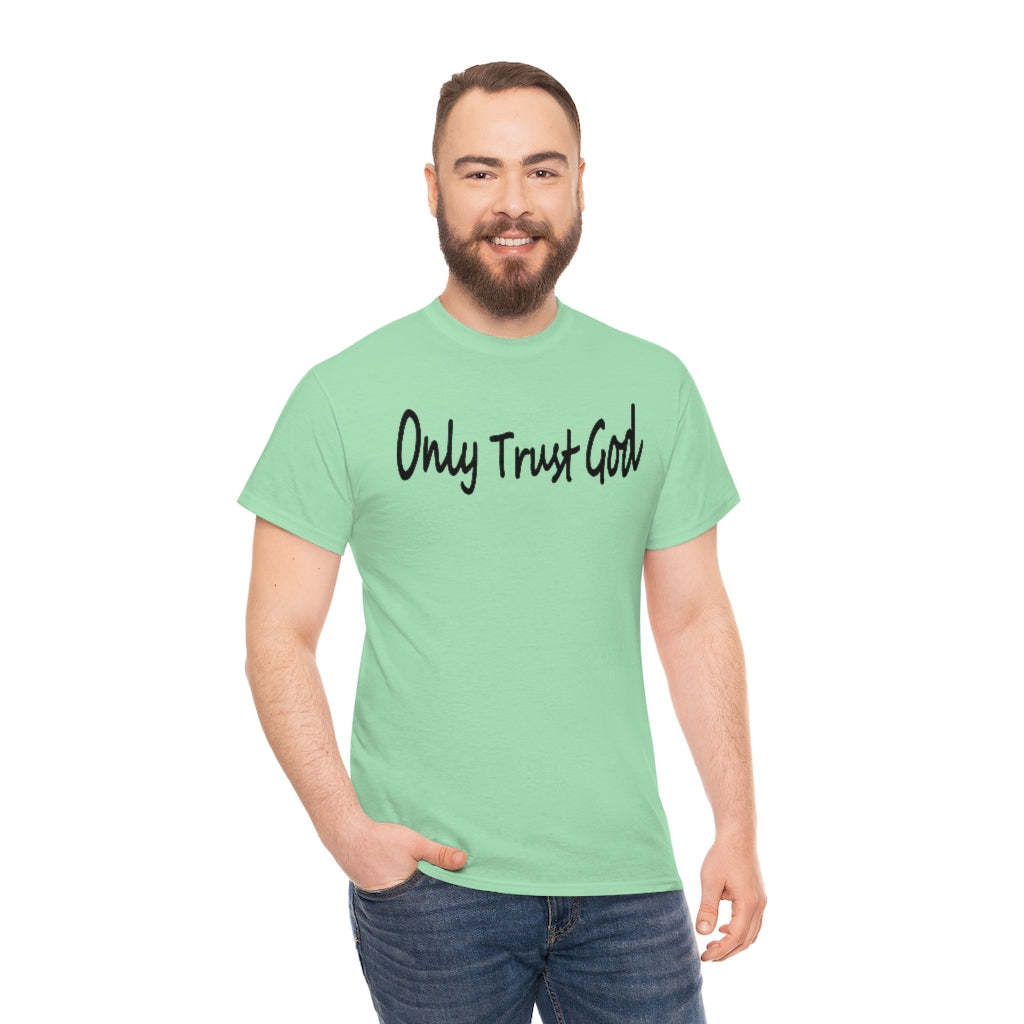 Only Trust God Original Shirt