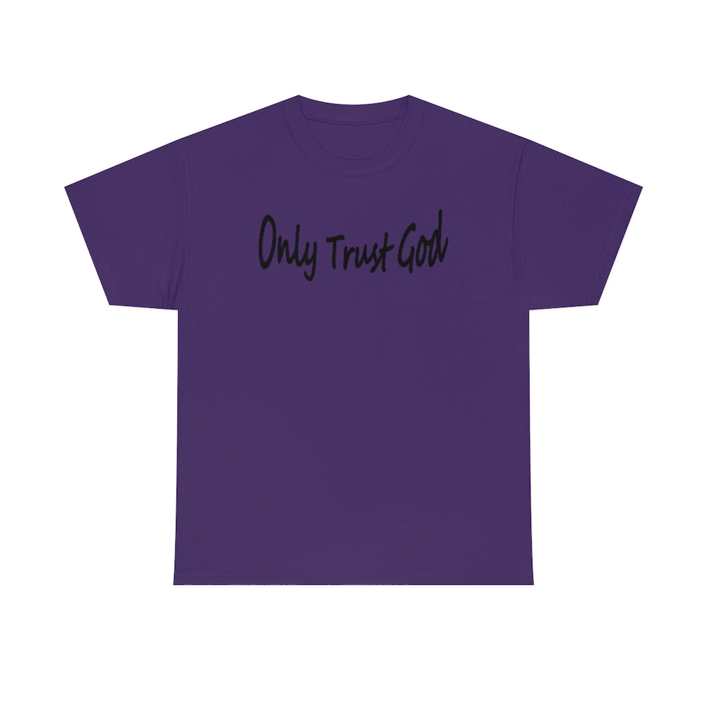 Only Trust God Original Shirt