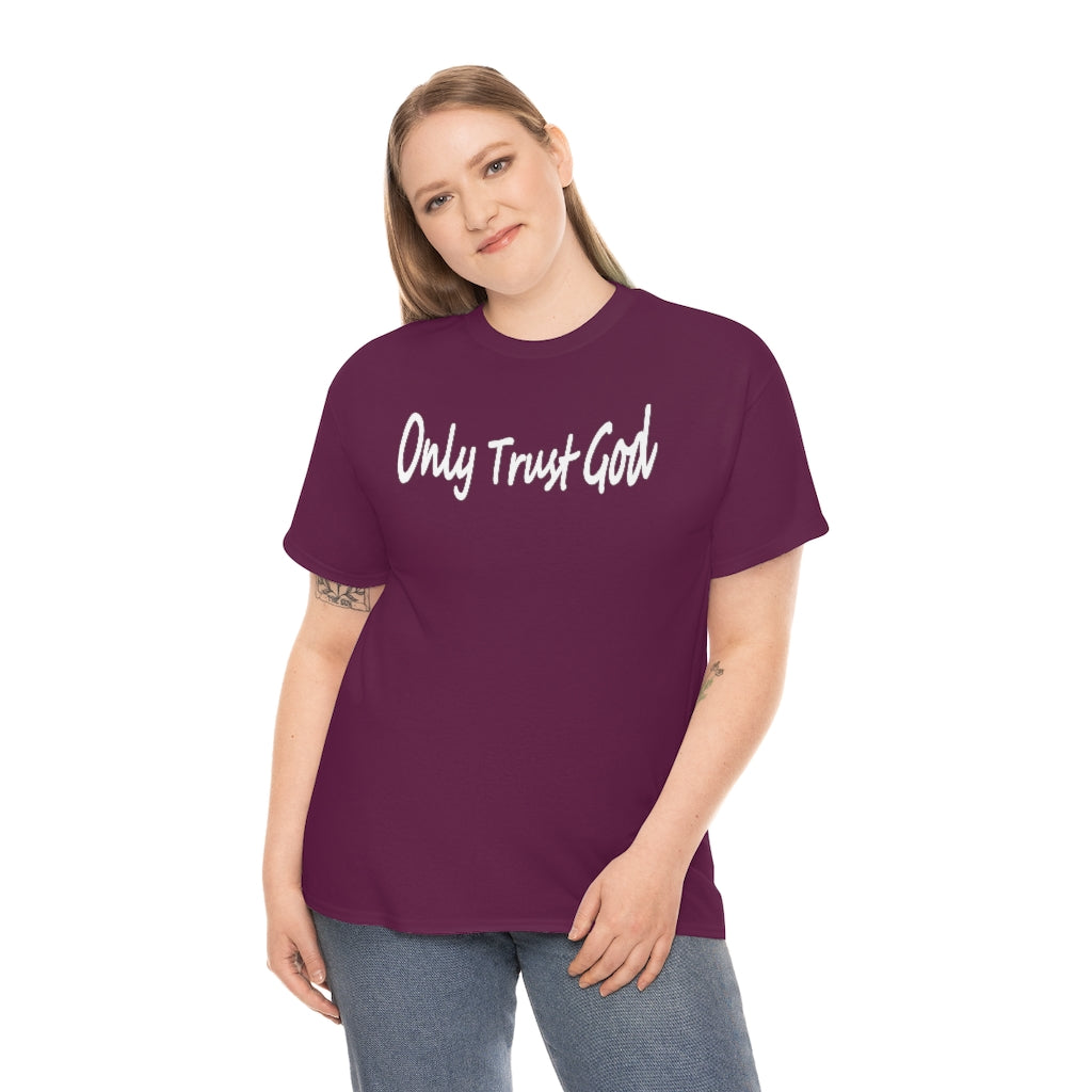 Only Trust God Original Shirt