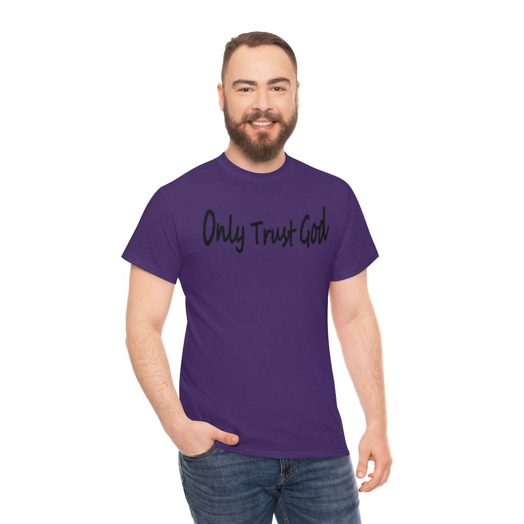 Only Trust God Original Shirt