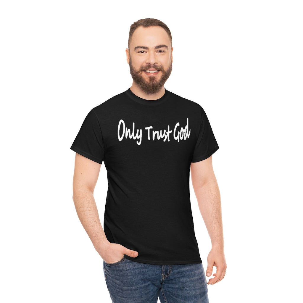 Only Trust God Original Shirt