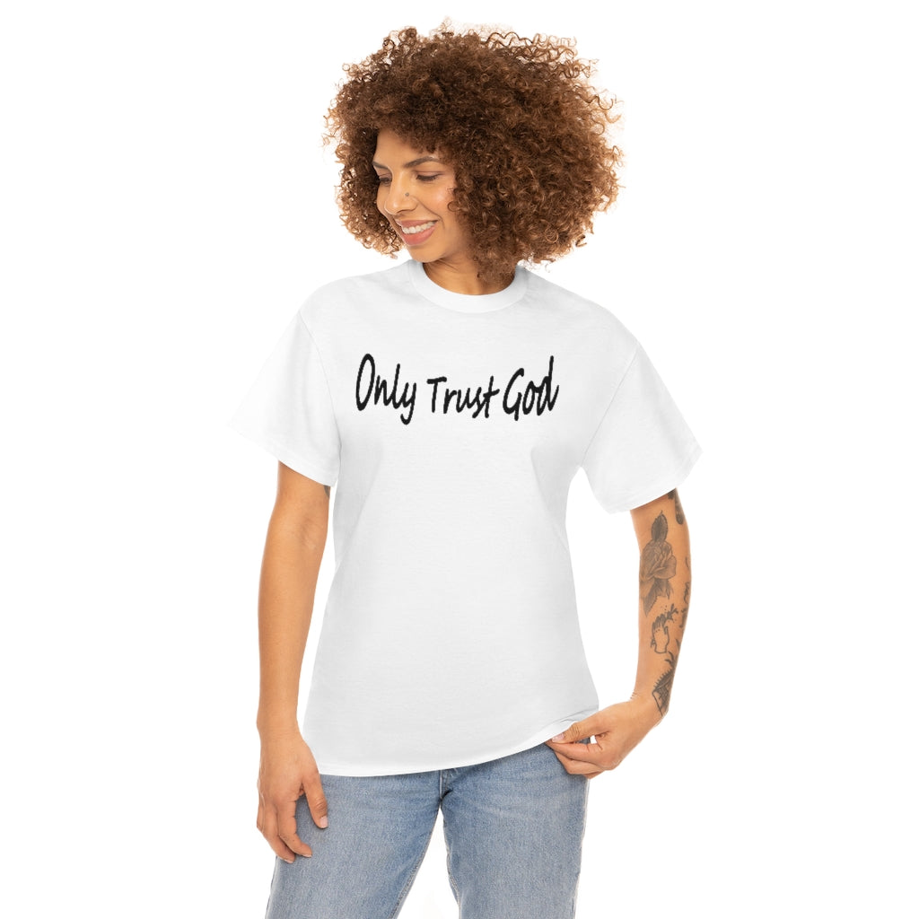 Only Trust God Original Shirt