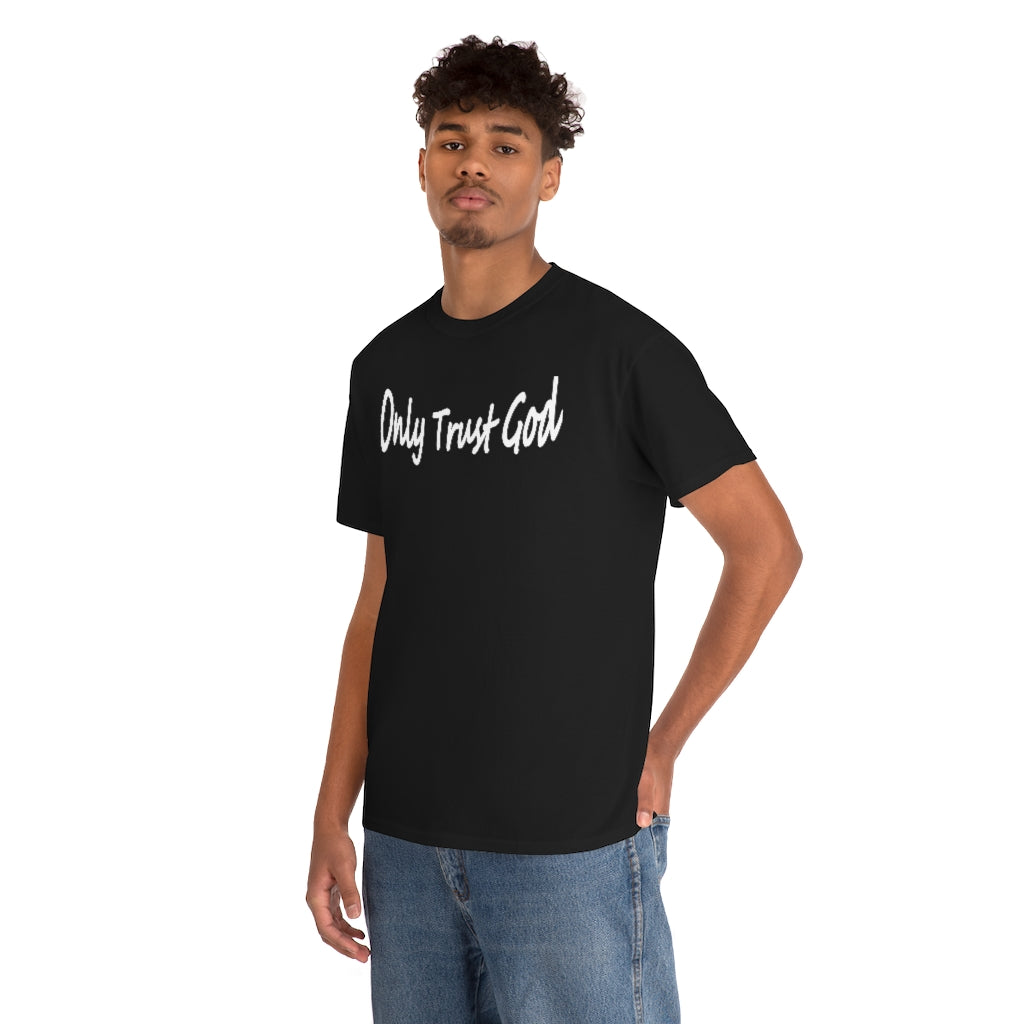 Only Trust God Original Shirt