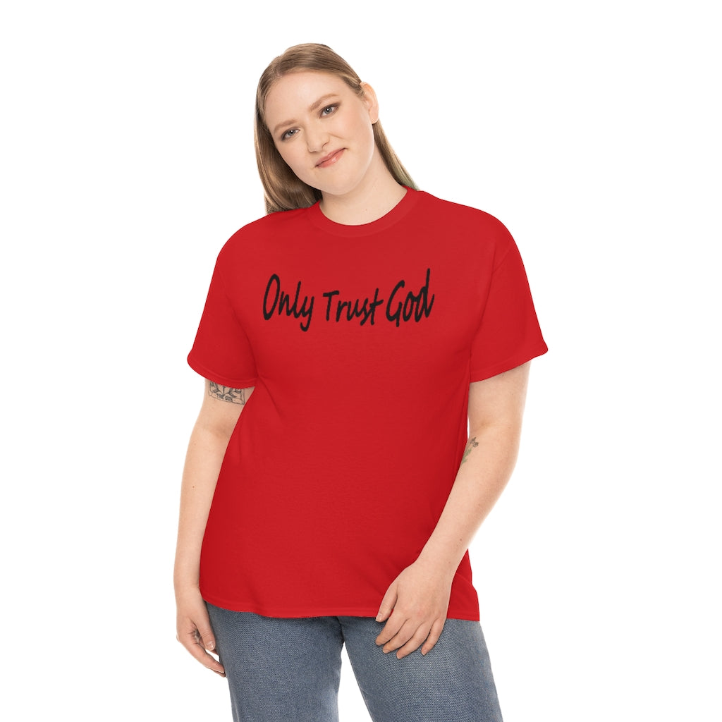 Only Trust God Original Shirt