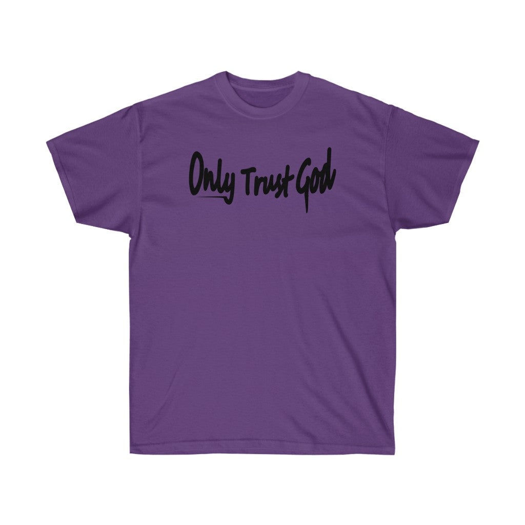 Only Trust God Shirt