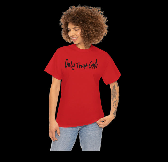 Only Trust God Original Shirt