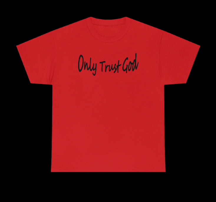 Only Trust God Original Shirt