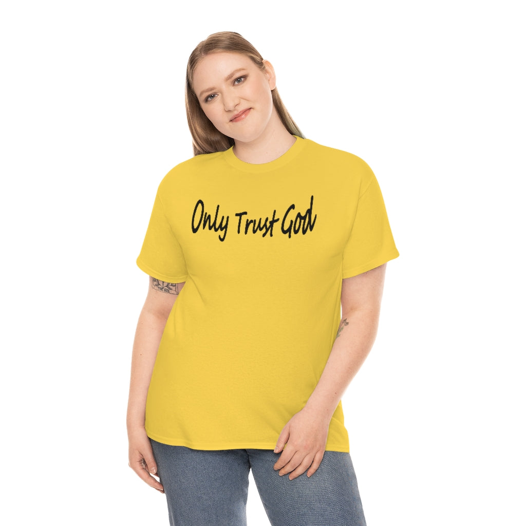 Only Trust God Original Shirt