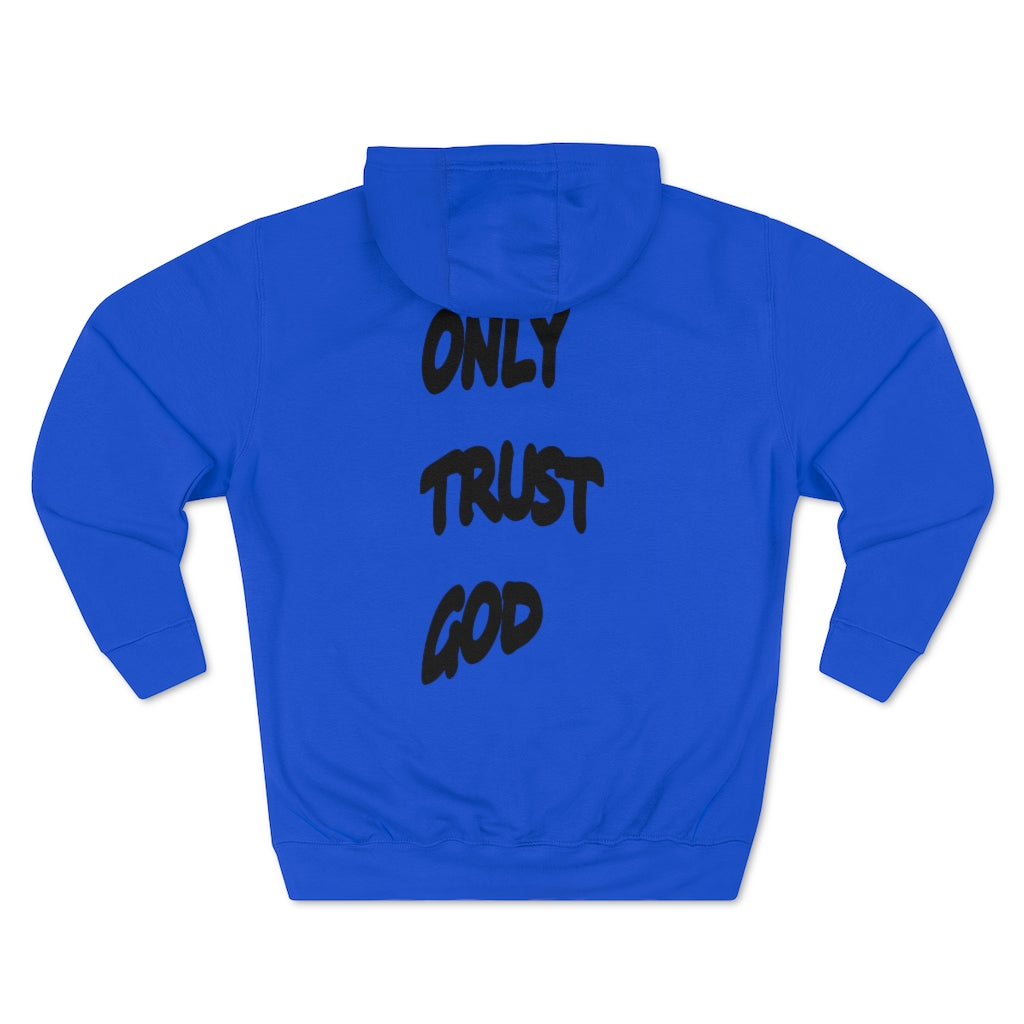 Only Trust God Premium Hoodie