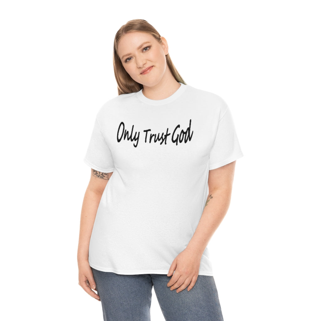 Only Trust God Original Shirt