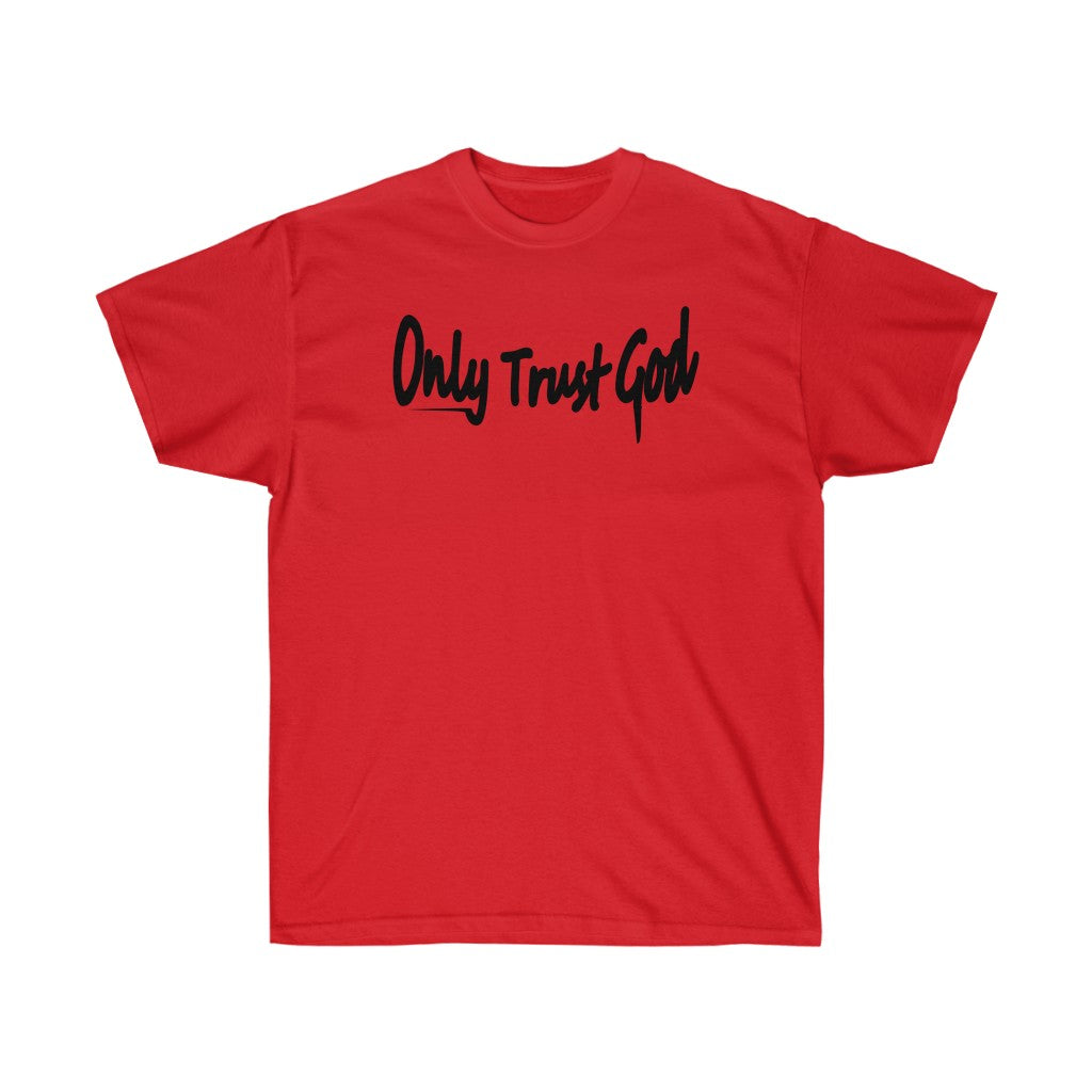 Only Trust God Shirt