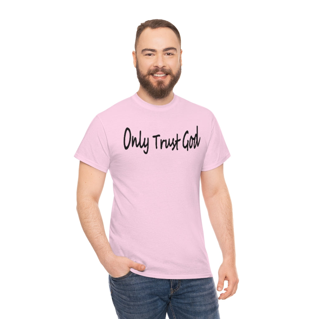 Only Trust God Original Shirt