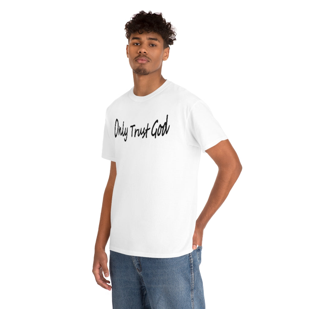 Only Trust God Original Shirt